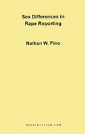 Cover: Sex Differences in Rape Reporting - Dissertation.com