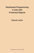 Cover: Distributed Programming in ADA with Protected Objects - Dissertation.com