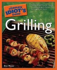 Enlarge image Cover: The Complete Idiot's Guide to Grilling - Alpha Books