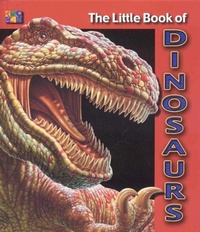 Abbildung von: The Little Book of Dinosaurs - Two-Can Publishers