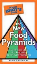 Cover: Pocket Idiot's Guide to the New Food Pyramids - Alpha Books
