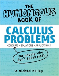 Enlarge image Cover: The Humongous Book of Calculus Problems - Alpha