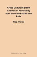 Cover: Cross-Cultural Content Analysis of Advertising from the United States and India - Dissertation.com