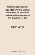 Cover: Primary Education in Ecuador's Chota Valley - Dissertation.com