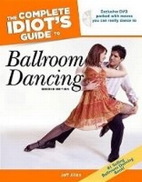 Enlarge image Cover: The Complete Idiot's Guide to Ballroom Dancing - Alpha