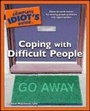 Cover: The Complete Idiot's Guide to Coping with Difficult People - Alpha Books