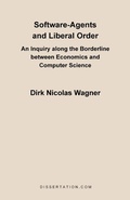 Cover: Software-Agents and Liberal Order - Dissertation.com