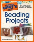 Cover: The Complete Idiot's Guide to Beading Projects - Alpha Books