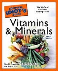 Enlarge image Cover: The Complete Idiot's Guide to Vitamins and Minerals - Alpha Books