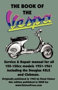 Cover: THE BOOK OF THE VESPA - AN OWNERS WORKSHOP MANUAL FOR 125cc AND 150cc VESPA SCOOTERS 1951-1961 - TheValueGuide
