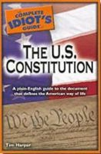 Enlarge image Cover: The Complete Idiot's Guide to the U.S. Constitution - Alpha Books
