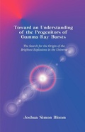 Cover: Toward an Understanding of the Progenitors of Gamma-Ray Bursts - Dissertation.com