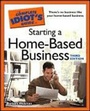 Cover: The Complete Idiot's Guide to Starting a Home-based Business - Alpha Books