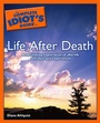 Cover: Complete Idiot's Guide to Life After Death - Alpha Books