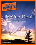 Cover: Complete Idiot's Guide to Life After Death - Alpha Books