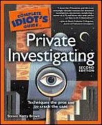 Enlarge image Cover: The Complete Idiot's Guide to Private Investigating - Alpha Books