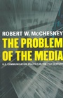 Cover: The Problem of the Media - Monthly Review Press,U.S.