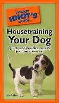 Cover: The Pocket Idiot's Guide to Housetraining Your Dog - Alpha