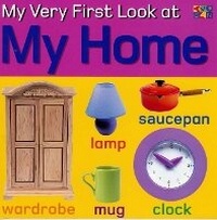 Enlarge image Cover: My Very First Look at My Home - Two-Can Publishers