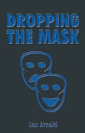 Abbildung von: Dropping the Mask - Publish America