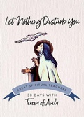 Cover: Let Nothing Disturb You - Ave Maria Press