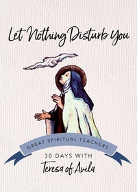 Enlarge image Cover: Let Nothing Disturb You - Ave Maria Press