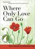 Cover: Where Only Love Can Go - Ave Maria Press