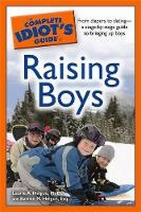 Enlarge image Cover: The Complete Idiot's Guide to Raising Boys - Alpha