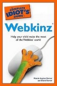 Enlarge image Cover: The Complete Idiot's Guide to Webkinz - Alpha Books