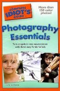 Abbildung von: The Complete Idiot's Guide to Photography Essentials - Alpha