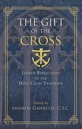 Cover: The Gift of the Cross - Ave Maria Press