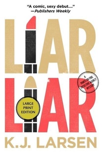 Enlarge image Cover: Liar Liar - Poisoned Pen Press