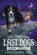 Cover: The Last Dogs: Dark Waters - Little, Brown & Company