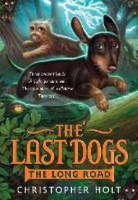 Enlarge image Cover: The Last Dogs: The Long Road - Little, Brown & Company