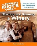 Cover: The Complete Idiot's Guide to Starting and Running a Winery - Alpha