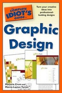Enlarge image Cover: The Complete Idiot's Guide to Graphic Design - Penguin Books Ltd
