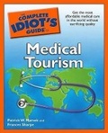 Cover: The Complete Idiot's Guide to Medical Tourism - Alpha Books