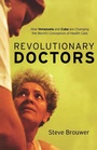Cover: Revolutionary Doctors - Monthly Review Press,U.S.