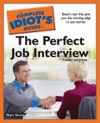 Enlarge image Cover: The Complete Idiot's Guide to the Perfect Job Interview - Alpha