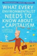 Cover: What Every Environmentalist Needs to Know About Capitalism - Monthly Review Press,U.S.