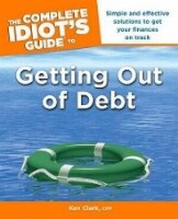 Enlarge image Cover: The Complete Idiot's Guide to Getting Out of Debt - Alpha
