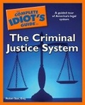 Cover: The Complete Idiot's Guide to the Criminal Justice System - Alpha Books