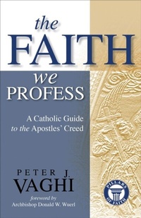 Abbildung von: The Faith We Profess - Ave Maria Press