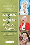 Cover: Book of Saints for Catholic Moms - Ave Maria Press