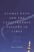 Cover: Global NATO and the Catastrophic Failure in Libya - Monthly Review Press,U.S.