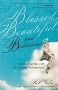 Cover: Blessed, Beautiful and Bodacious - Ave Maria Press