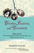 Cover: Therese, Faustina and Bernadette - Ave Maria Press