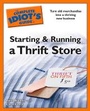 Cover: Idiot's Guides: Starting and Running a Thrift Store - Alpha