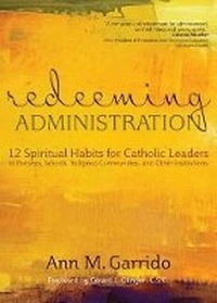 Enlarge image Cover: Redeeming Administration - Ave Maria Press