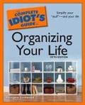 Cover: The Complete Idiot's Guide to Organizing Your Life, 5th Edition - Alpha
